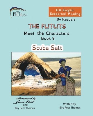 FLITLITS, Meet the Characters, Book 9, Scuba Salt, 8+Readers, U.K. English, Supported Reading