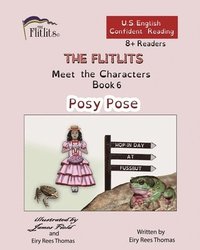 bokomslag FLITLITS, Meet the Characters, Book 6, Posy Pose, 8+Readers, U.S. English, Confident Reading