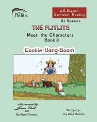 bokomslag FLITLITS, Meet the Characters, Book 8, Cookie Bang-Boom, 8+ Readers, U.S. English, Confident Reading