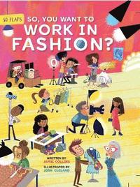 bokomslag So, You Want to Work in Fashion?