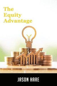 bokomslag The Equity Advantage