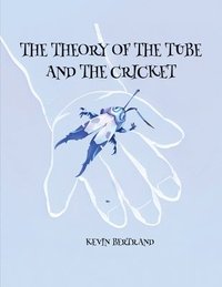 bokomslag The Theory of The Tube and The Cricket