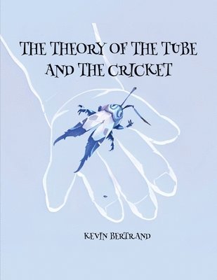 The Theory of The Tube and The Cricket 1