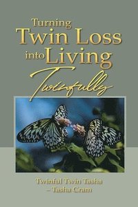 bokomslag Turning Twin Loss into Living Twinfully