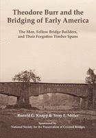 Ronald G Knapp, Terry E Miller, Ronald G. Knapp, Terry E. Miller - Theodore Burr and the Bridging of Early America, Häftad