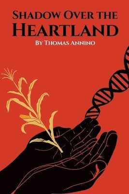 Thomas Annino - Shadow Over the Heartland, Häftad