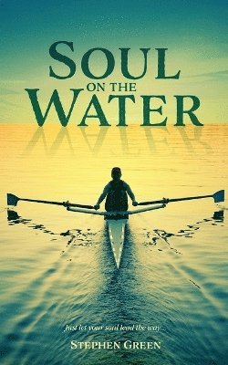 Stephen Green - Soul on the Water, Häftad