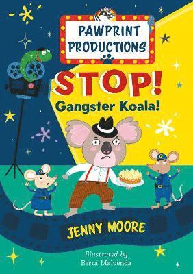Jenny Moore - PawPrint Productions: Stop! Gangster Koala!, Häftad
