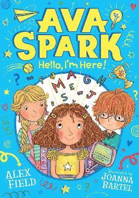 Alex Field, New Frontier Publishing - Ava Spark: Hello, I'm Here!, Häftad