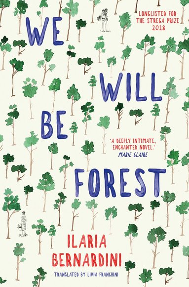 Ilaria Bernardini - We Will Be Forest, Häftad