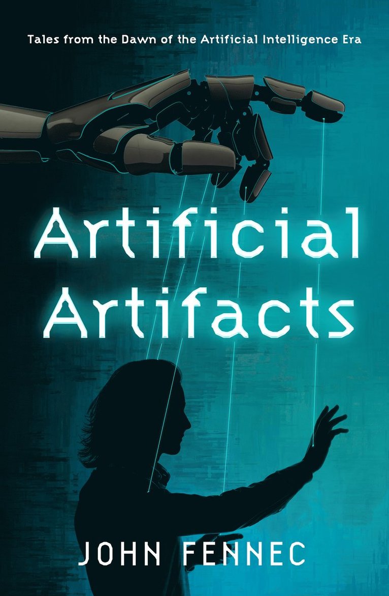 John Fennec - Artificial Artifacts, Inbunden