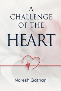 bokomslag A challenge of the heart