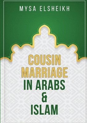 Cousin Marriage in Arabs and Islam 1