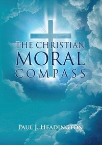 bokomslag The Christian Moral Compass