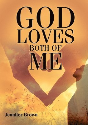 God Loves Both of Me 1