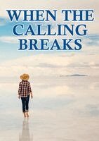 Danielle Dann - When the Calling Breaks, Häftad