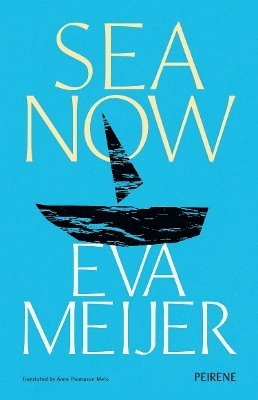 Eva Meijer - Sea Now, Häftad