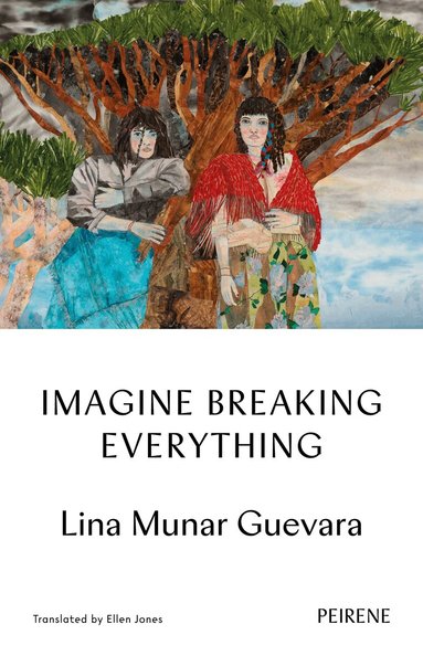 Lina Munar Guevara - Imagine Breaking Everything, Häftad