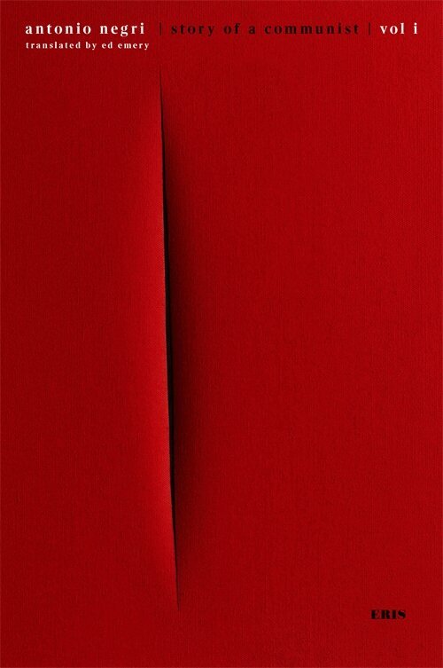Antonio Negri, Girolamo De Michele - Story of a Communist, Inbunden