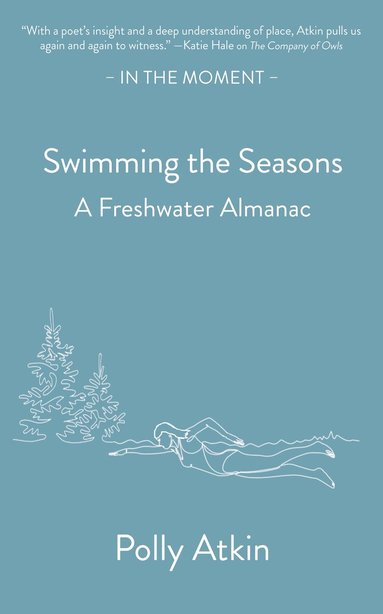 Polly Atkin - Swimming the Seasons, Häftad