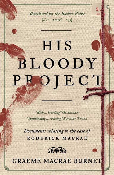 Graeme Macrae Burnet - His Bloody Project, Häftad