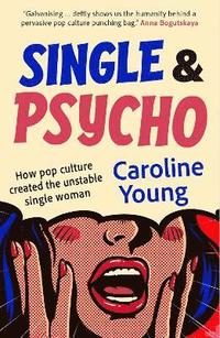 bokomslag Single and Psycho