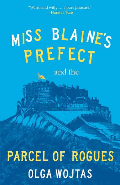 Olga Wojtas - Miss Blaine’s Prefect and the Parcel of Rogues, Häftad