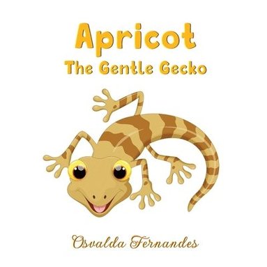 bokomslag Apricot the Gentle Gecko