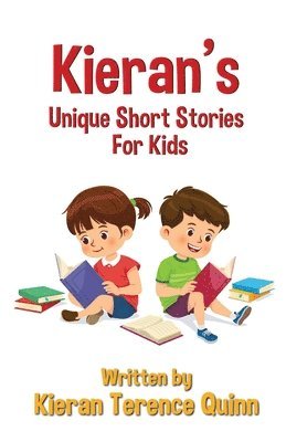 bokomslag Kieran's Unique Short Stories For Kids