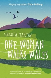 bokomslag One Woman Walks Wales