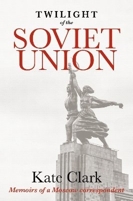 Twilight of the Soviet Union