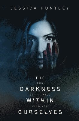 The Darkness Within Ourselves 1