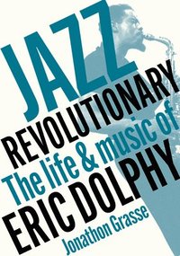 bokomslag Jazz Revolutionary