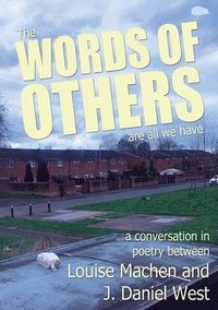 bokomslag WORDS OF OTHERS are all we have