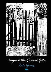 bokomslag Beyond the School Gate