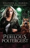 Heather G. Harris - Vampire and the Case of the Perilous Poltergeist, Häftad