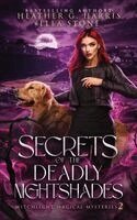 Heather G. Harris - Secrets of the Deadly Nightshades, Häftad