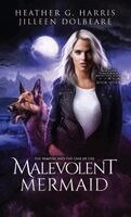Heather G. Harris - Vampire and the Case of the Malevolent Mermaid, Inbunden
