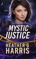Heather G Harris - Mystic Justice, Inbunden