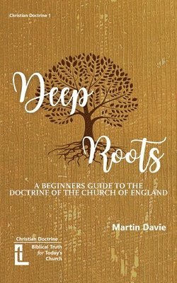 Martin Davie - Deep Roots, Häftad