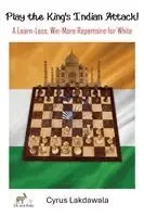 Cyrus Lakdawala - Play the King's Indian Attack! - A Learn-Less, Win-More Repertoire for White, Häftad. Tillgänglighet: Lägg i varukorg