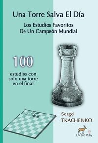 bokomslag Una Torre Salva El Día: Los Estudios Favoritos De Un Campeón Mundial