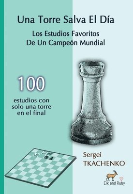 bokomslag Una Torre Salva El Día: Los Estudios Favoritos De Un Campeón Mundial