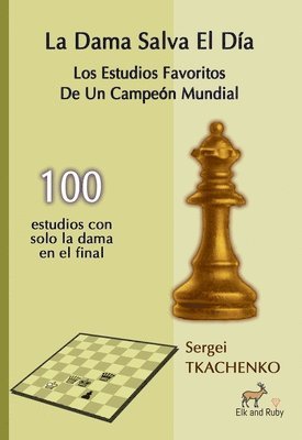 bokomslag La Dama Salva El Día: Los Estudios Favoritos De Un Campeón Mundial