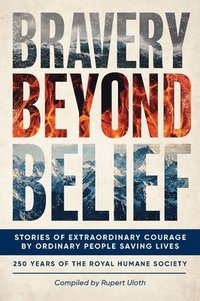 bokomslag Bravery Beyond Belief