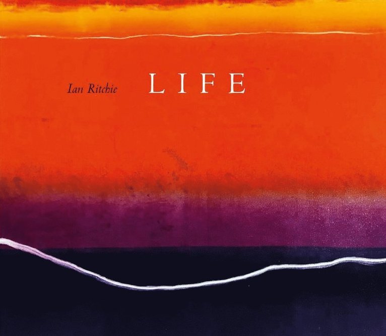 Ian Ritchie - Life, Inbunden