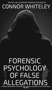bokomslag Forensic Psychology Of False Allegations