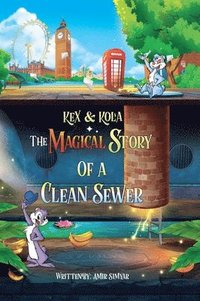 bokomslag Kex & Kola The Magical Story of a Clean Sewer