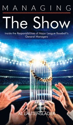 Al Lautenslager - Managing the Show, Inbunden