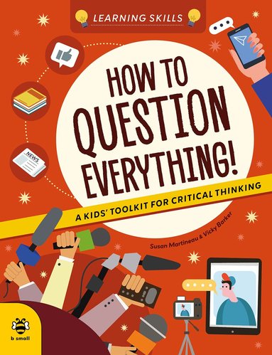 Susan Martineau - How to Question Everything, Häftad